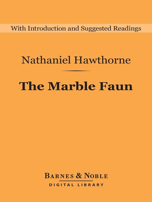 Title details for The Marble Faun (Barnes & Noble Digital Library) by Nathaniel Hawthorne - Available